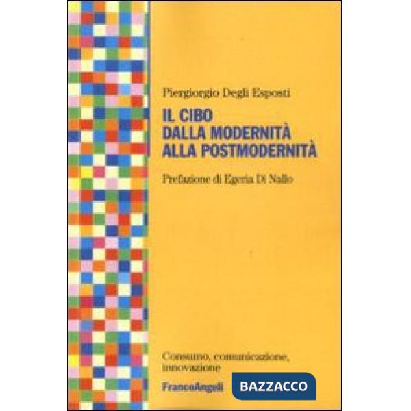 Cibo dalla modernità alla postmodernità (Il)