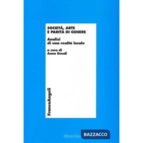 Società, arte e parità di genere. Analisi di una realtà locale