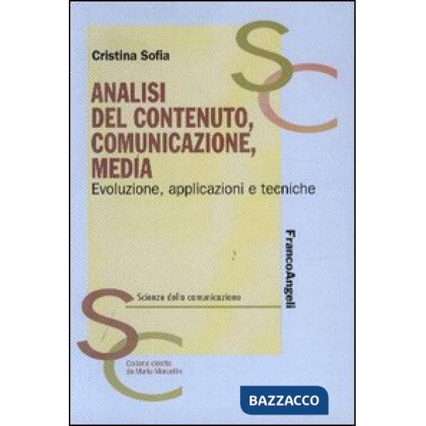 Analisi del contenuto, comunicazione, media. Evoluzione, applicazioni e tecniche