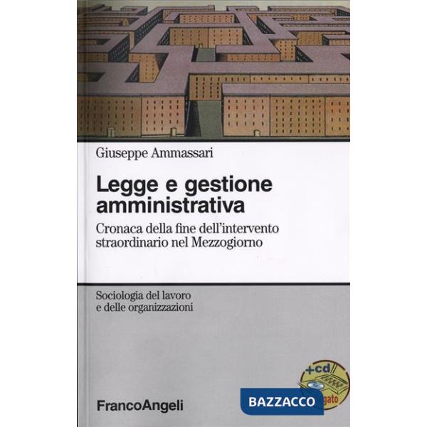 Legge e gestione amministrativa. Cronaca della fine dell'intervento straordinari