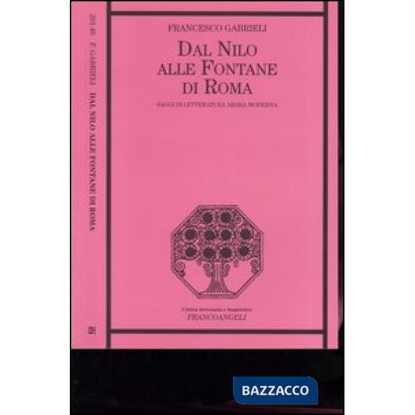 Dal Nilo alle fontane di Roma. Saggi di letteratura araba moderna