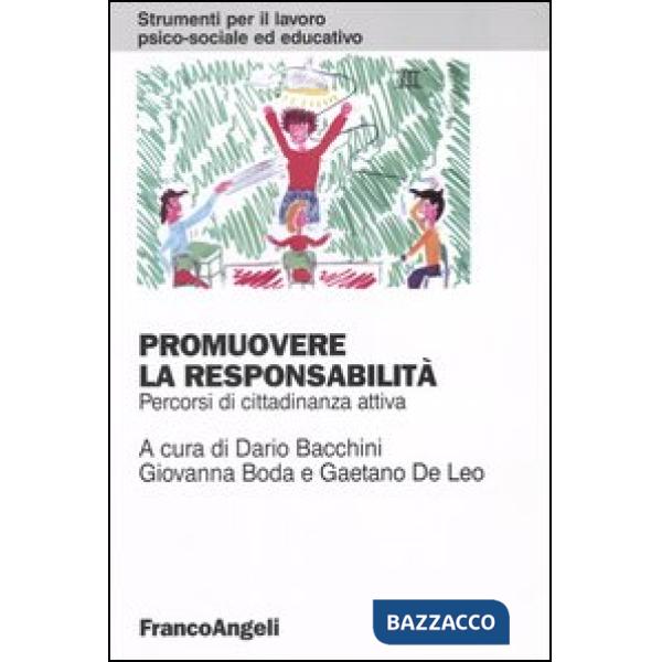 Promuovere la responsabilità. Percorsi di cittadinanza attiva
