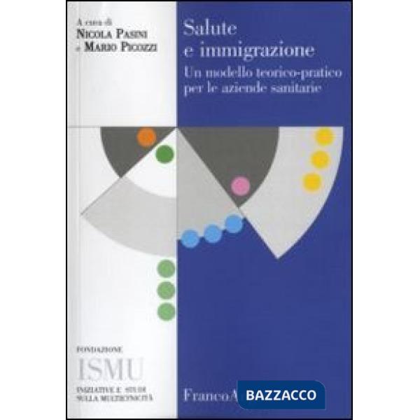 Salute e immigrazione. Un modello teorico-pratico per le aziende sanitarie