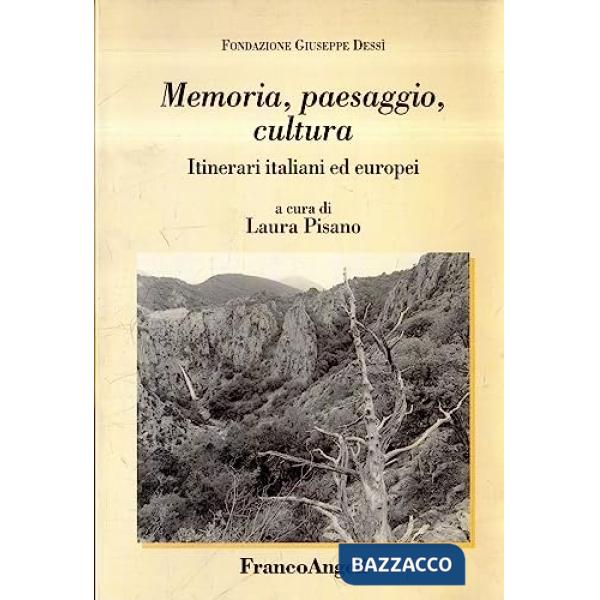Memoria, paesaggio, cultura. Itinerari italiani ed europei