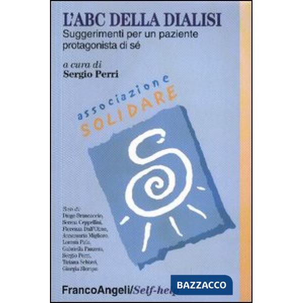 Abc della dialisi. Suggerimenti per un paziente protagonista di sé (L')