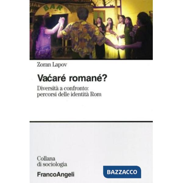 Vacaré romané? Diversità a confronto: percorsi delle identità Rom