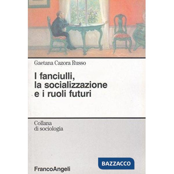 Fanciulli, la socializzazione e i ruoli futuri (I)