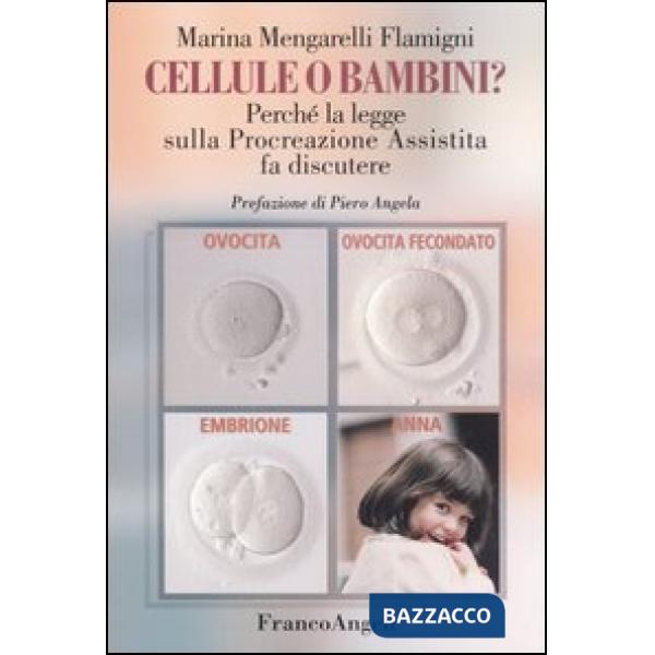 Cellule o bambini? Perché la legge sulla Procreazione Assistita fa discutere