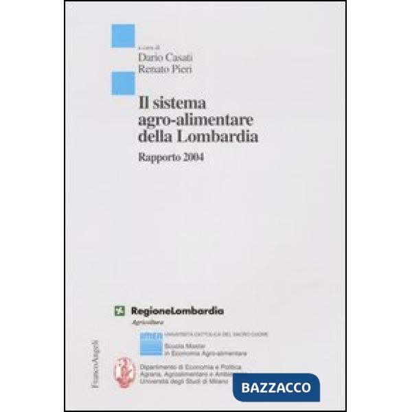 Sistema agro-alimentare della Lombardia. Rapporto 2004 (Il)