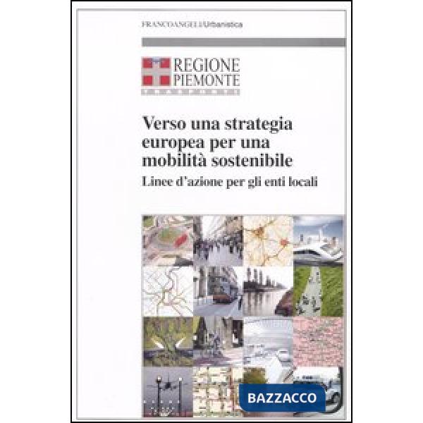 Verso una strategia europea per una mobilità sostenibile. Linee d'azione per gli