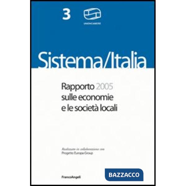 Sistema Italia. Rapporto 2004 sulle economie e le società locali