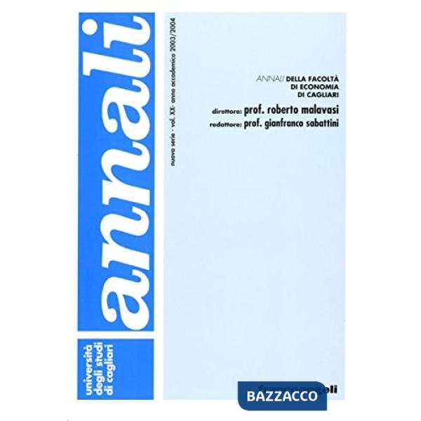 Annali della Facoltà di Economia di Cagliari. Vol. XX anno accademico 2003/2004