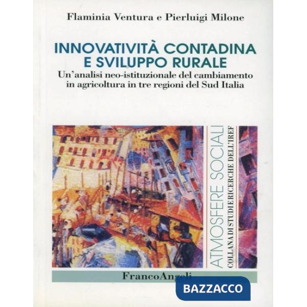 Innovatività contadina e sviluppo rurale. Un'analisi neo istituzionale del cambi