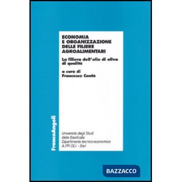 Economia e organizzazione delle filiere agroalimentari. La filiera dell'olio di 