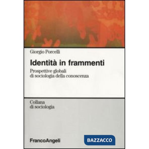 Identità in frammenti. Prospettive globali di sociologia della conoscenza