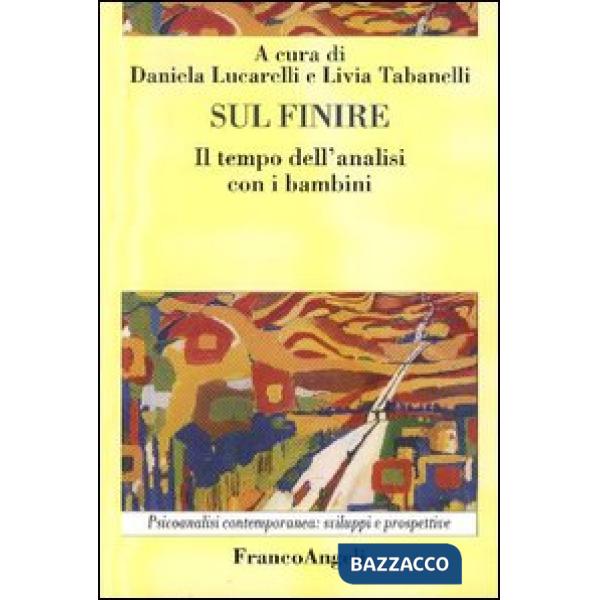 Sul finire. Il tempo dell'analisi con i bambini