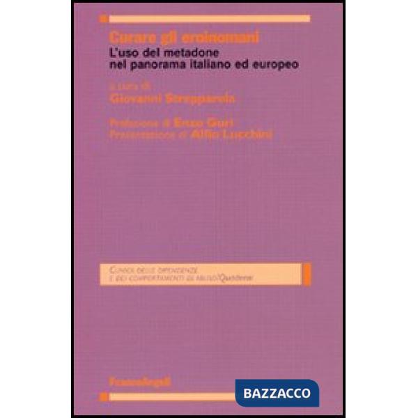 Curare gli eroinomani. L'uso del metadone nel panorama italiano ed europeo