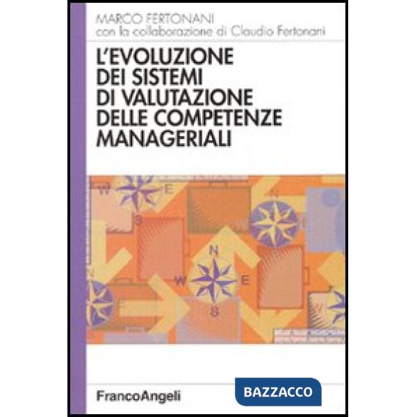 Evoluzione dei sistemi di valutazione delle competenze manageriali (L')