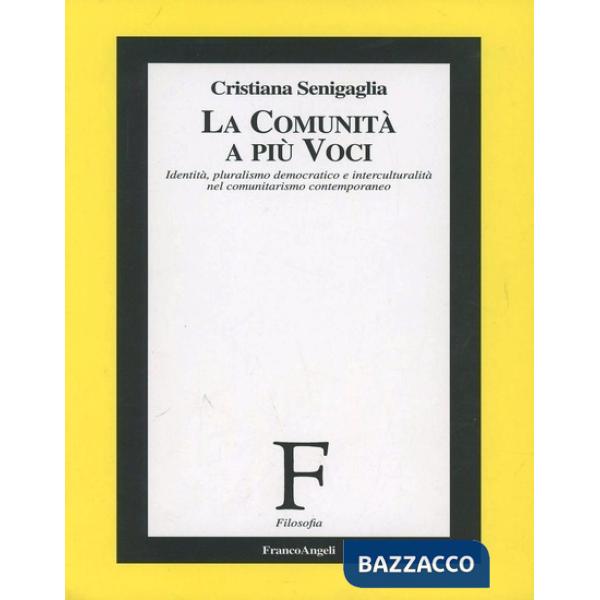 Comunità a più voci. Identità, pluralismo democratico e interculturalità nel com