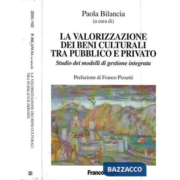 Valorizzazione dei beni culturali tra pubblico e privato (La)