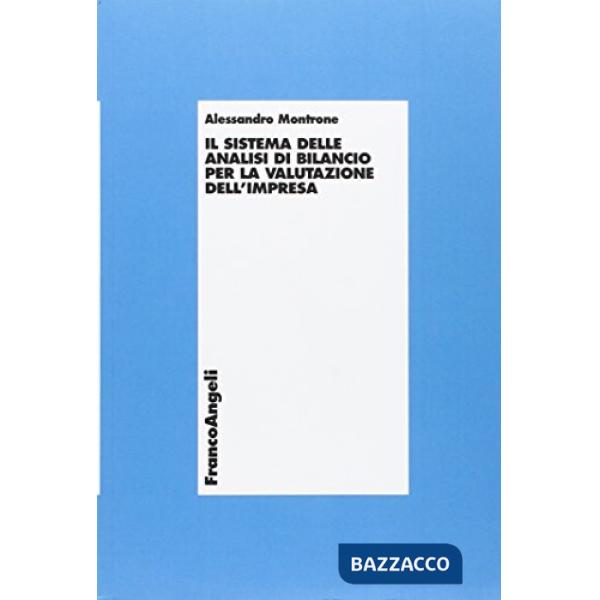 Sistema delle analisi di bilancio per la valutazione dell'impresa (Il)