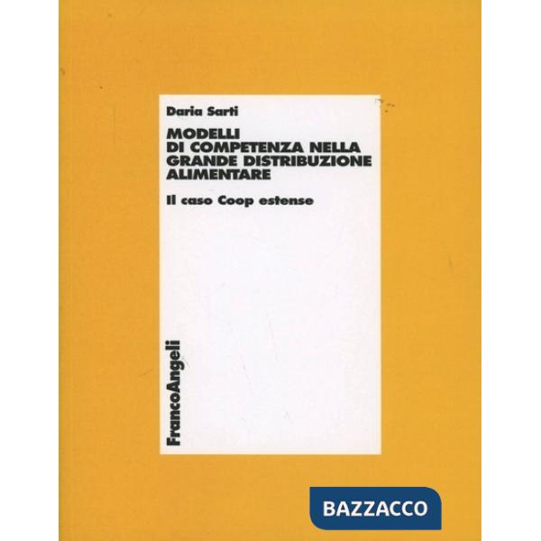 Modelli di competenza nella grande distribuzione alimentare. Il caso Coop estens