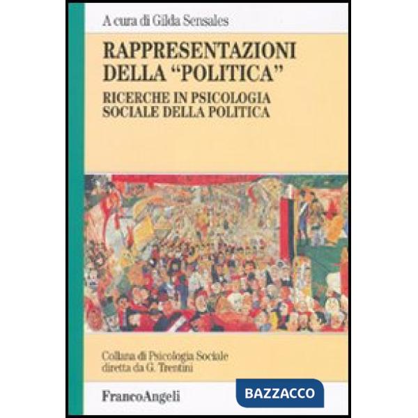 Rappresentazioni della "politica". Ricerche in psicologia sociale della politica