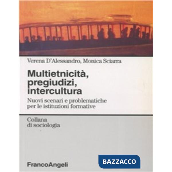 Multietnicità, pregiudizi, intercultura. Nuovi scenari e problematiche per le is