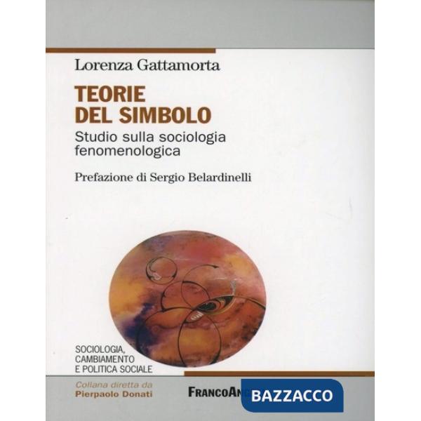Teorie del simbolo. Studio sulla sociologia fenomenologica