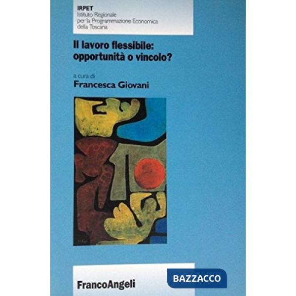 Lavoro flessibile: opportunità o vincolo? (Il)