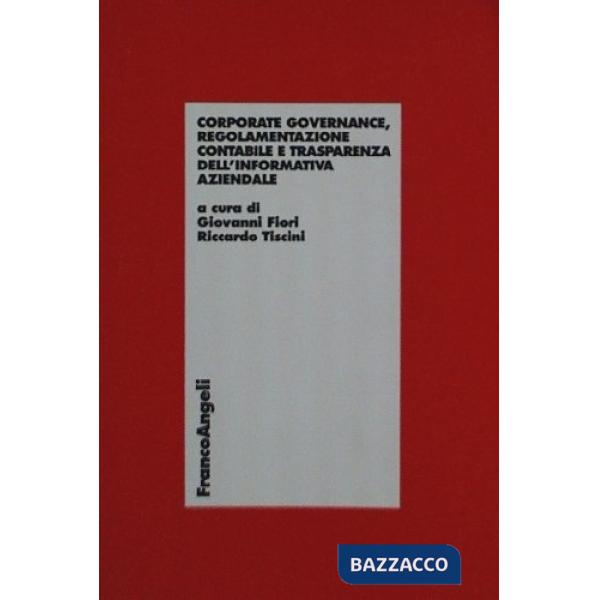 Corporate Governance, regolamentazione contabile e trasparenza dell'informativa 