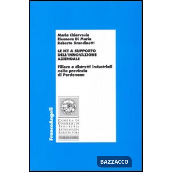 Ict a supporto dell'innovazione aziendale. Filiere e distretti industriali nelle