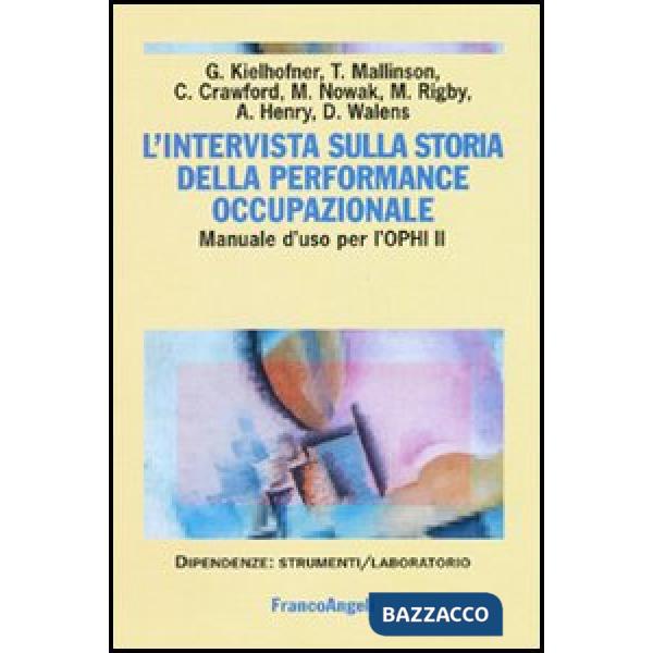 Intervista sulla storia della performance occupazionale. Manuale d'uso per l'OPHI II (L')