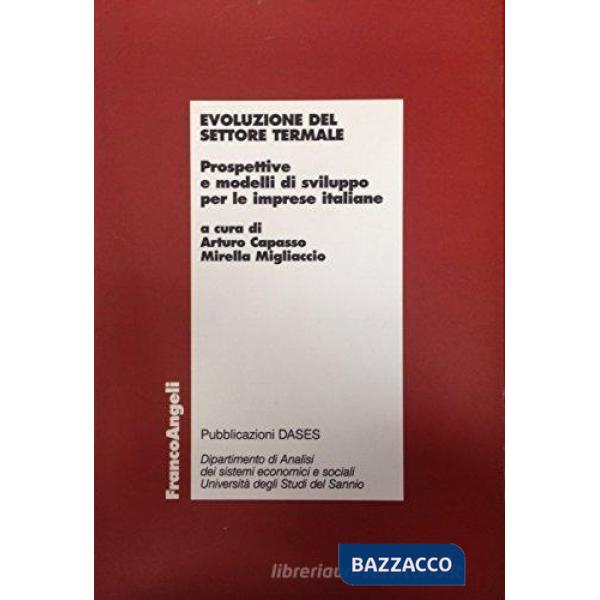 Evoluzione del settore termale. Prospettive e modelli di sviluppo per le imprese