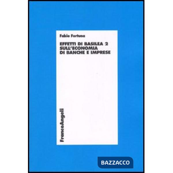 Effetti di Basilea 2 sull'economia di banche e imprese