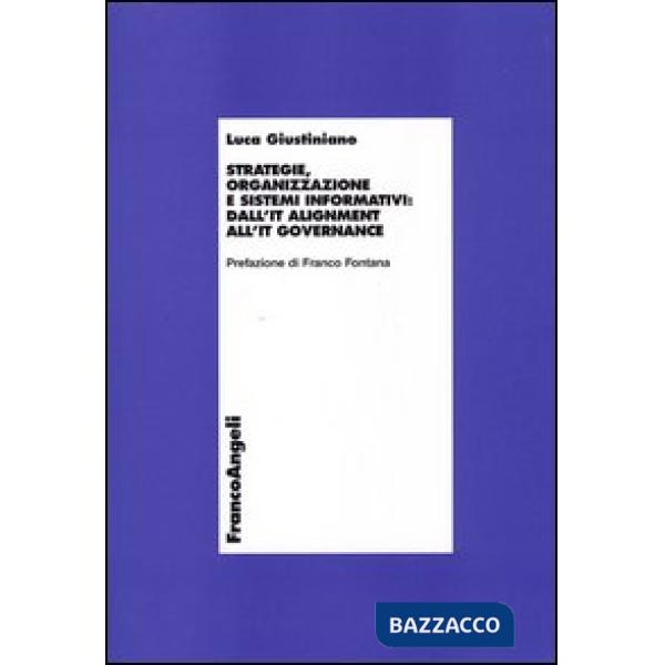 Strategie, organizzazione e sistemi informativi: dall'IT alignment all'IT govern