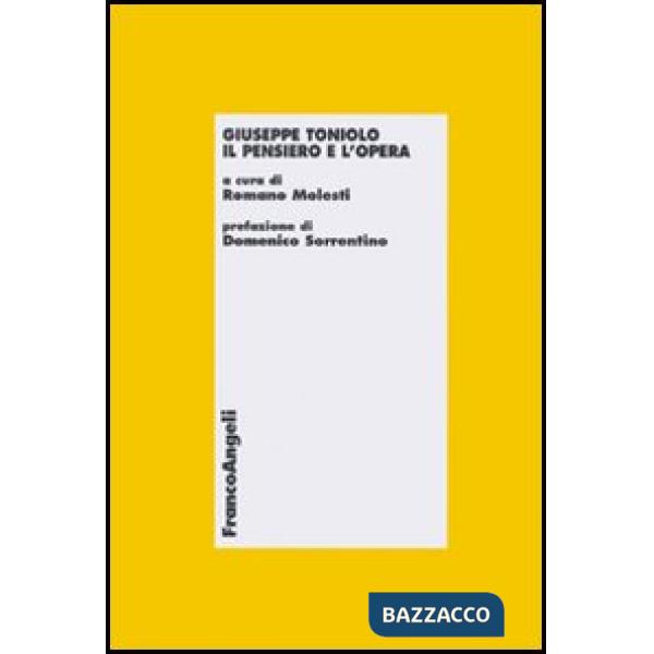 Giuseppe Toniolo. Il pensiero e l'opera