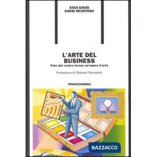 Arte del business. Fate del vostro lavoro un'opera d'arte (L')