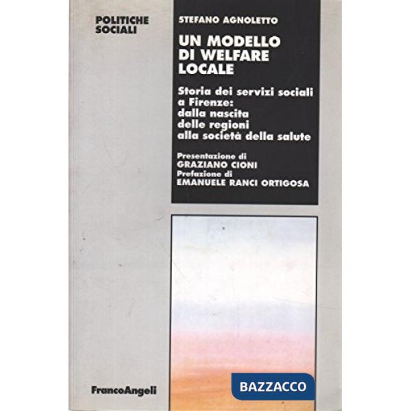 Modello di welfare locale. Storia dei servizi sociali a Firenze: dalla nascita d
