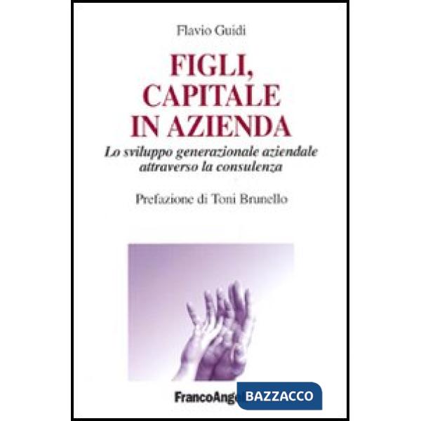Figli, capitale in azienda. Lo sviluppo generazionale aziendale attraverso la co