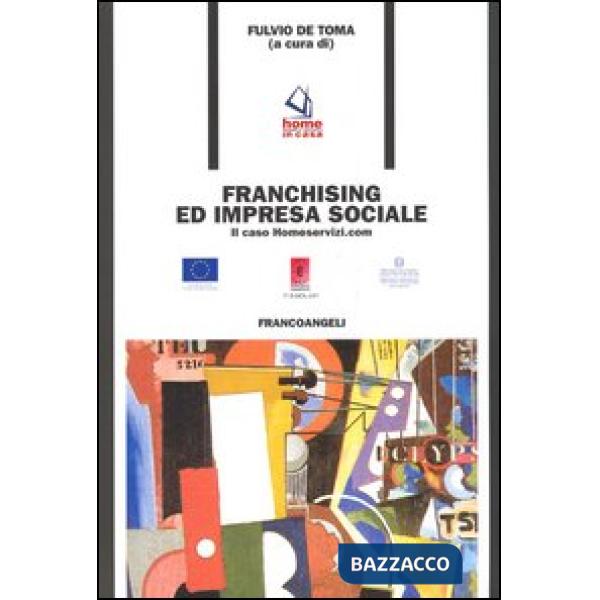 Franchising ed impresa sociale. Il caso Homeservizi.com
