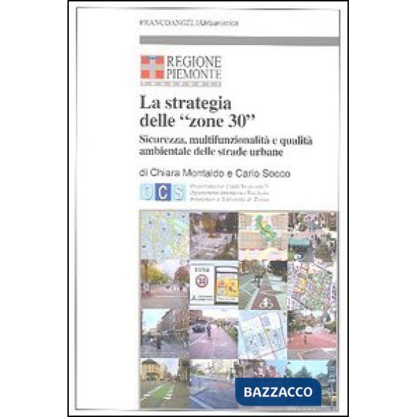Strategia delle "zone 30". Sicurezza, multifunzionalità e qualità ambientale del