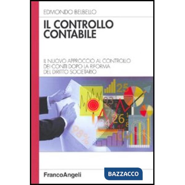 Controllo contabile. Il nuovo approccio al controllo dei conti dopo la riforma d