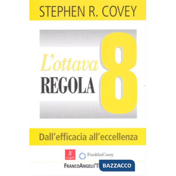 Ottava regola. Dall'efficacia all'eccellenza (L')