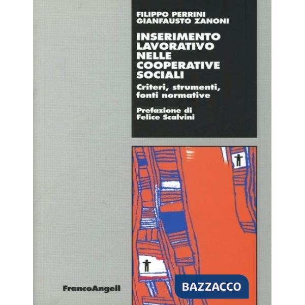 Inserimento lavorativo nelle cooperative sociali. Criteri, strumenti, fonti norm