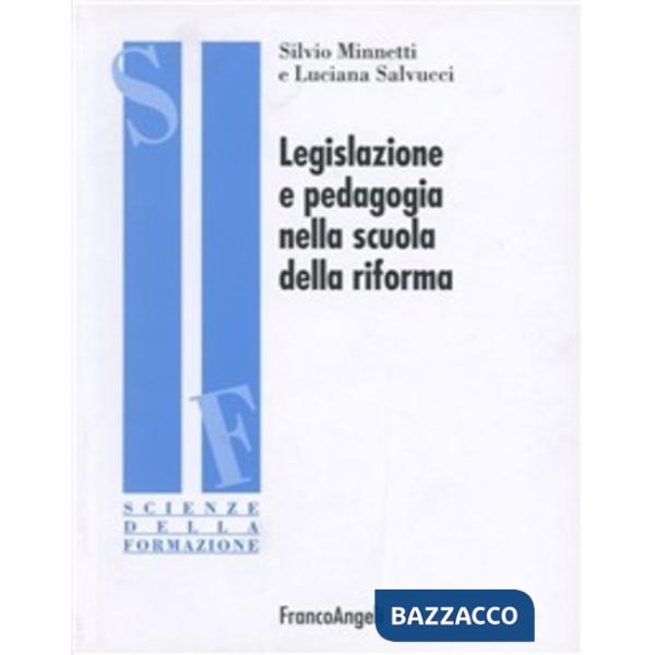 Legislazione e pedagogia nella scuola della riforma