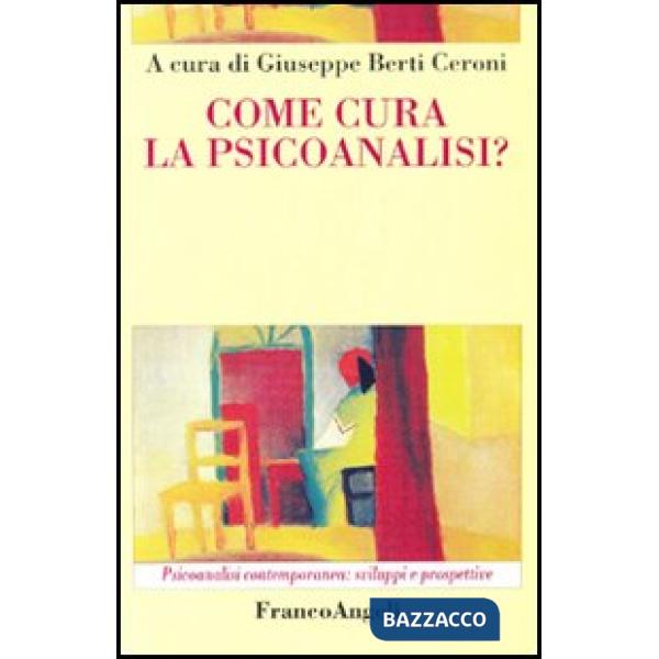 Come cura la psicoanalisi?