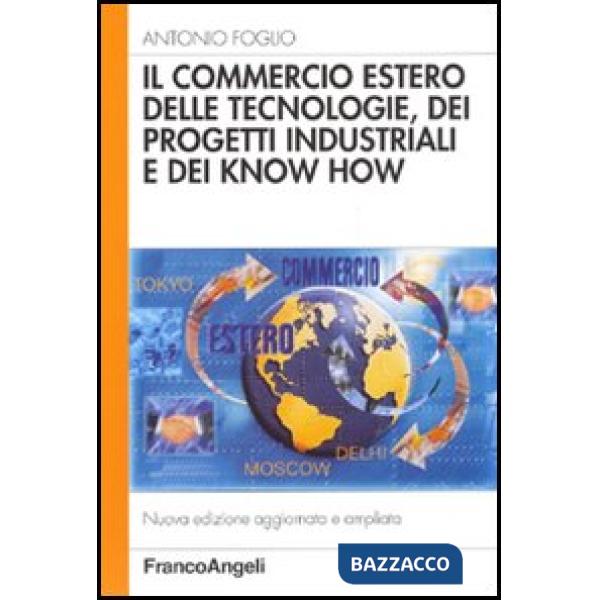 Commercio estero delle tecnologie, dei progetti industriali e dei know-how (Il)