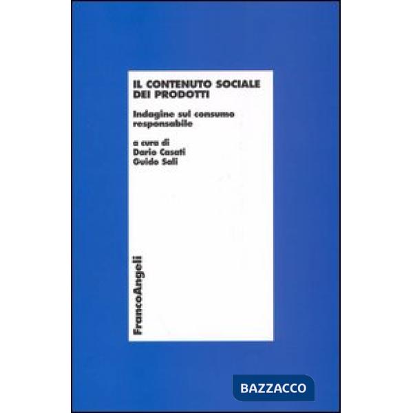 Contenuto sociale dei prodotti. Indagine sul consumo responsabile (Il)