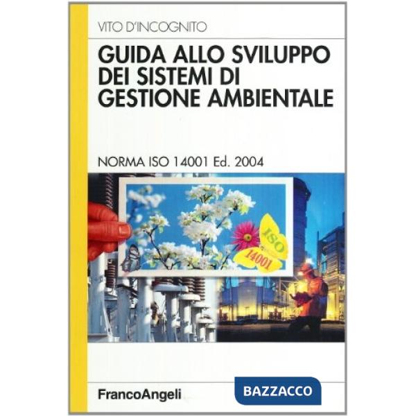 Guida allo sviluppo dei sistemi di gestione ambientale. Norma ISO 14001. Ed. 200